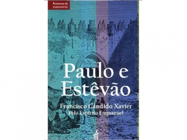 Dica de Livro Espírita: Paulo e Estêvão