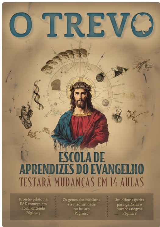 Escola de Aprendizes do Evangelho Testará Mudança em 14 Aulas  - O Trevo Janeiro e Fevereiro de 2025